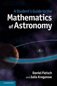 Student's Guide to the Mathematics of Astronomy (eBook, PDF) - Fleisch, Daniel