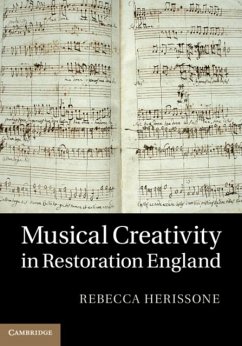 Musical Creativity in Restoration England (eBook, PDF) - Herissone, Rebecca