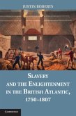 Slavery and the Enlightenment in the British Atlantic, 1750-1807 (eBook, PDF)