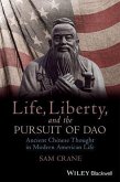 Life, Liberty, and the Pursuit of Dao (eBook, ePUB)