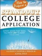 How to Prepare a Standout College Application (eBook, ePUB) - Cooper Chisolm, Alison; Ivey, Anna