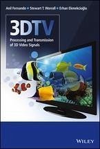 3DTV (eBook, PDF) - Fernando, Anil; Worrall, Stewart T.; Ekmekciodlu, Erhan
