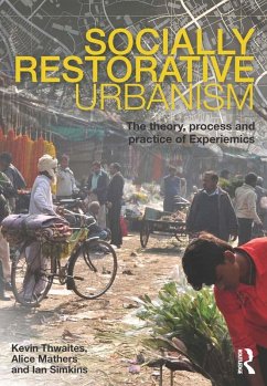 Socially Restorative Urbanism (eBook, PDF) - Thwaites, Kevin; Mathers, Alice; Simkins, Ian