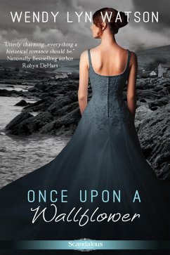 Once Upon a Wallflower (eBook, ePUB) - Watson, Wendy Lyn