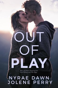 Out of Play (eBook, ePUB) - Perry, Jolene; Dawn, Nyrae