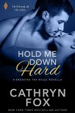 Hold Me Down Hard (eBook, ePUB) Hold Me Down Hard (eBook, ePUB)