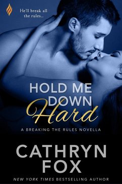 Hold Me Down Hard (eBook, ePUB) - Fox, Cathryn