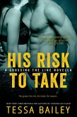 His Risk to Take (eBook, ePUB) His Risk to Take (eBook, ePUB)