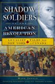 Shadow Soldiers of the American Revolution (eBook, ePUB)
