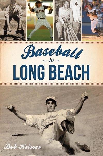 Baseball in Long Beach (eBook, ePUB)