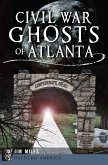 Civil War Ghosts of Atlanta (eBook, ePUB)