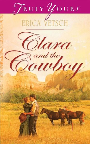 Clara and the Cowboy (eBook, ePUB) Clara and the Cowboy (eBook, ePUB)