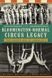 Bloomington-Normal Circus Legacy: The... - Bild 1