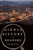 Hidden History of Roanoke (eBook, ePUB)