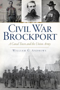 Civil War Brockport (eBook, ePUB) - Andrews, William G.