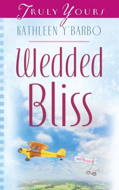 Wedded Bliss (eBook, ePUB) - Y'Barbo, Kathleen