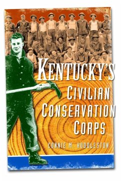 Kentucky's Civilian Conservation Corps (eBook, ePUB) - Huddleston, Connie M.