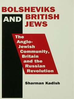 Bolsheviks and British Jews (eBook, ePUB) - Kadish, Sharman; Kadish, Sharman