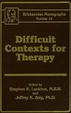 Difficult Contexts For Therapy Ericksonian Monographs No. (eBook, PDF)