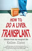 How to Do a Liver Transplant (eBook, ePUB)