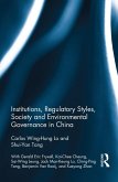Institutions, Regulatory Styles, Society and Environmental Governance in China (eBook, ePUB)