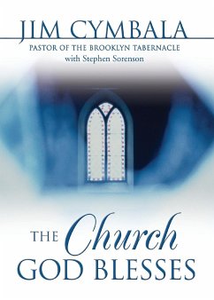 The Church God Blesses - Cymbala, Jim; Sorenson, Stephen