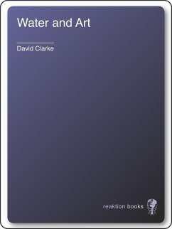 Water and Art (eBook, ePUB) - David Clarke, Clarke