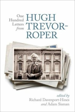 One Hundred Letters from Hugh Trevor-Roper - Trevor-Roper, Hugh R.