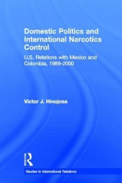 Domestic Politics and International Narcotics Control - Hinojosa, Victor J
