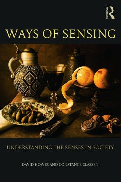 Ways of Sensing - Howes, David; Classen, Constance