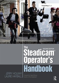 The Steadicam® Operator's Handbook (eBook, PDF) - Holway, Jerry; Hayball, Laurie