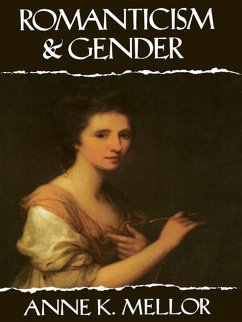 Romanticism and Gender (eBook, ePUB) - Mellor, Anne K.