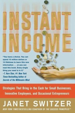 Instant Income: Strategies That Bring in the Cash - Switzer, Janet