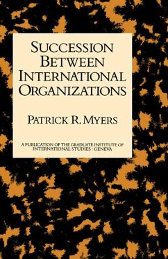 Succession Between International Organizations (eBook, ePUB) - Myers, Patrick R.