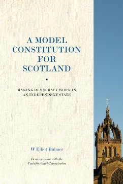 A Model Constitution for Scotland (eBook, ePUB) - Bulmer, W. Elliot