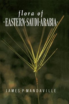 Flora Of Eastern Saudi Arabia (eBook, PDF) - Mandaville, James P.