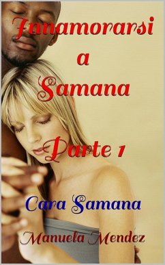 Innamorarsi a Samana - Cara Samana (eBook, ePUB) - Mendez, Manuela