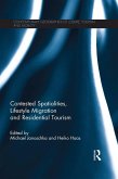 Contested Spatialities, Lifestyle Migration and Residential Tourism (eBook, ePUB)