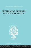 Settlement Schemes in Tropical Africa (eBook, ePUB)