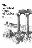 Vanished Cities Of Arabia (eBook, ePUB)
