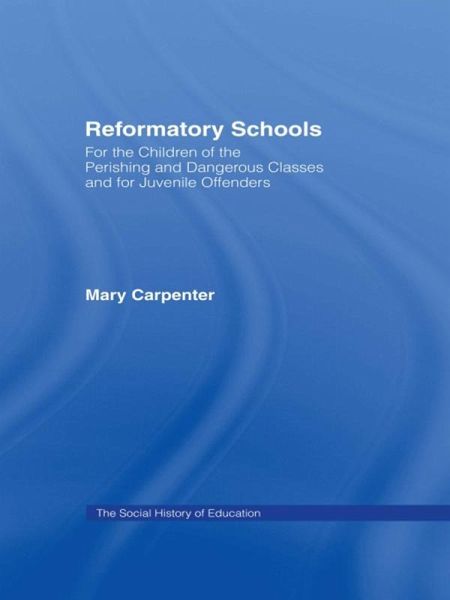 Reformatory Schools (1851) (eBook, PDF) Reformatory Schools (1851) (eBook, PDF)