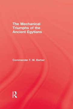Cover The Mechanical Triumphs of the Ancient Egyptians (eBook, PDF)