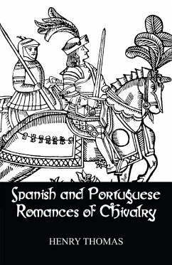 Spanish and Portuguese Romances of Chivalry (eBook, ePUB) - Thomas, Henry