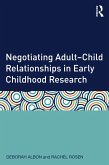 Negotiating Adult-Child Relationships in Early Childhood Research (eBook, ePUB)