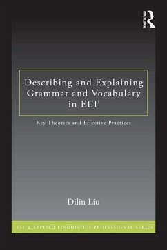 Describing and Explaining Grammar and Vocabulary in ELT (eBook, PDF) - Liu, Dilin