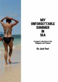 My Unforgettable Summer in SEA (eBook, ePUB) My Unforgettable Summer in SEA (eBook, ePUB)