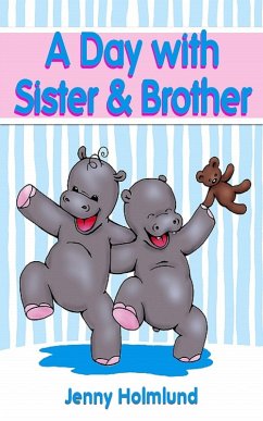 A Day with Sister & Brother (eBook, ePUB) - Holmlund, Jenny