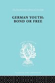German Youth:Bond or Free Ils 145 (eBook, ePUB)