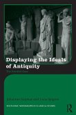 Displaying the Ideals of Antiquity (eBook, ePUB)