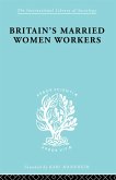 Britain's Married Women Workers (eBook, PDF)